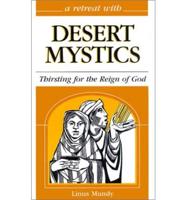 A Retreat With Desert Mystics