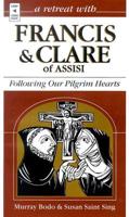 A Retreat With Francis and Clare Assisi
