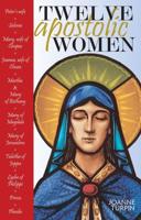 Twelve Apostolic Women