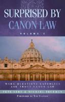 Surprised by Canon Law, Volume 2