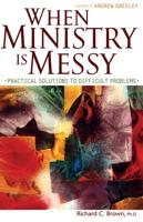 When Ministry Is Messy