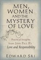 Men, Women, and the Mystery of Love