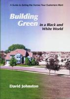 Building Green in a Black and White World