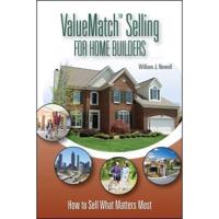 Value Match Selling for Home Builders