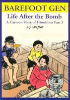 Barefoot Gen. Vol 1 Life After the Bomb