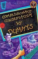Compassionate Conservatism for Dummys