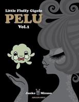 Little Fluffy Gigolo Pelu. Vol. 1