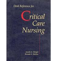 Desk Reference for Critical Care Nursing