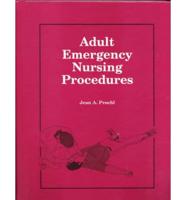 Adult Emergency Nursing Procedures