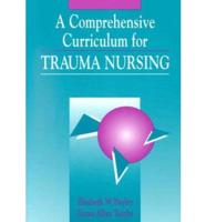 A Comprehensive Curriculum for Trauma Nursing