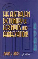 The Australian Dictionary of Acronyms and Abbreviations