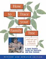 How to Trace Your Family Tree: And Not Get Stuck on a Branch