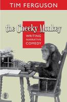 The Cheeky Monkey: Writing Narrative Comedy