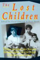 The Lost Children. Thirteen Australians Taken from Their Aboriginal Families ...