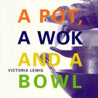 Pot, a Wok and a Bowl