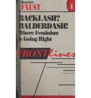 Frontlines. 1 Backlash? Balderdash! Where Feminism Is Going Right