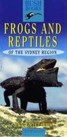 Frogs and Reptiles of the Sydney Region