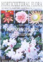 Horticultural Flora of South-Eastern Australia. V. 3, Pt. 2 Flowering Plants, Dicotyledons