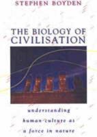 The Biology of Civilisation