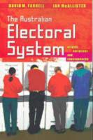 The Australian Electoral System: Origins, Variations and Consequences