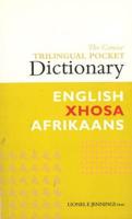 The Concise Trilingual Pocket Dictionary English/Xhosa/Afrikaans
