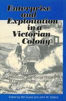 Enterprise and Exploitation in a Victorian Colony