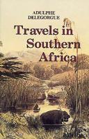 Adulphe Delegorgue's Travels in Southern Africa V. 1