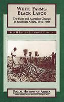 White Farms, Black Labour