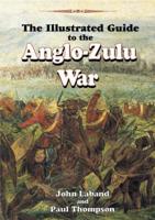 The Field Guide to the Anglo-Zulu War