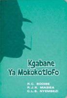 Kgabane Ya Mokokotlofo (S.Sotho Novel)