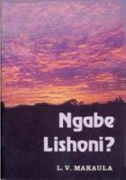 Ngabe Lishoni (What Does It Mean)