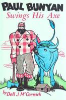 Paul Bunyan Swings His Axe