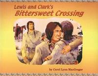 Lewis and Clark's Bittersweet Crossing