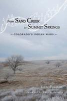 From Sand Creek to Summit Springs: Colorado's Indian Wars