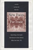 New Faces of the Fur Trade