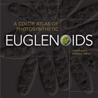 A Color Atlas of Photosynthetic Euglenoids
