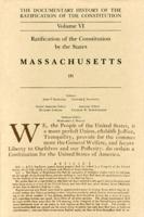 Ratification of the Constitution by the States, Massachusetts. Vol. 3
