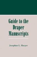 A Guide to the Draper Manuscripts