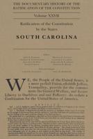 The Documentary History of the Ratification of the Constitution. Volume XXVII Ratification of the Constitution by the States - South Carolina