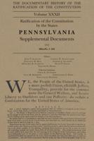 The Documentary History of the Ratification of the Constitution. Volume 32 Ratification of the Constitution by the States Pennsylvania