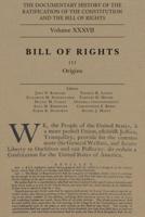 The Documentary History of the Ratification of the Constitution and the Bill of Rights, Volume 37