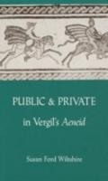 Public and Private in Vergil's Aeneid