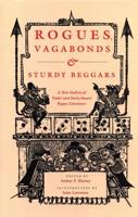 Rogues, Vagabonds, & Sturdy Beggars
