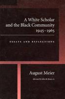 A White Scholar and the Black Community, 1945-1965