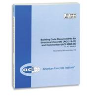 Building Code Requirements for Structural Concrete (ACI 318-05) and Commentary (ACI 318R-05)