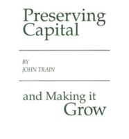 Preserving Capital and Making It Grow