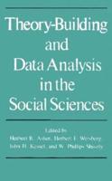 Theory-Building and Data Analysis in the Social Sciences