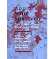 Addicts Who Survived
