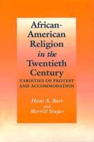 African-American Religion in the Twentieth Century