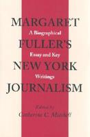 Margaret Fuller's New York Journalism